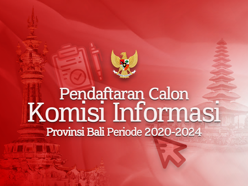 Pendaftaran Calon Komisi Informasi Periode 2020-2024